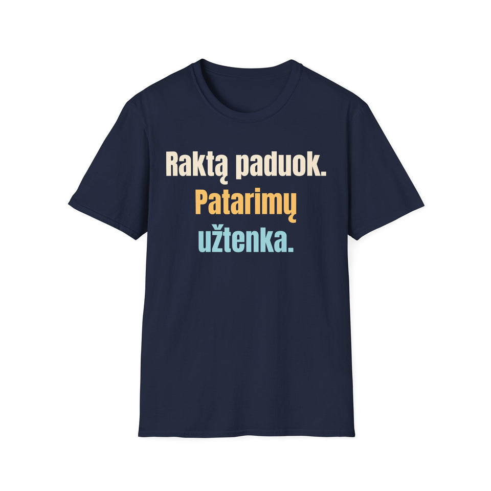 Raktą paduok. Patarimų užtenka.