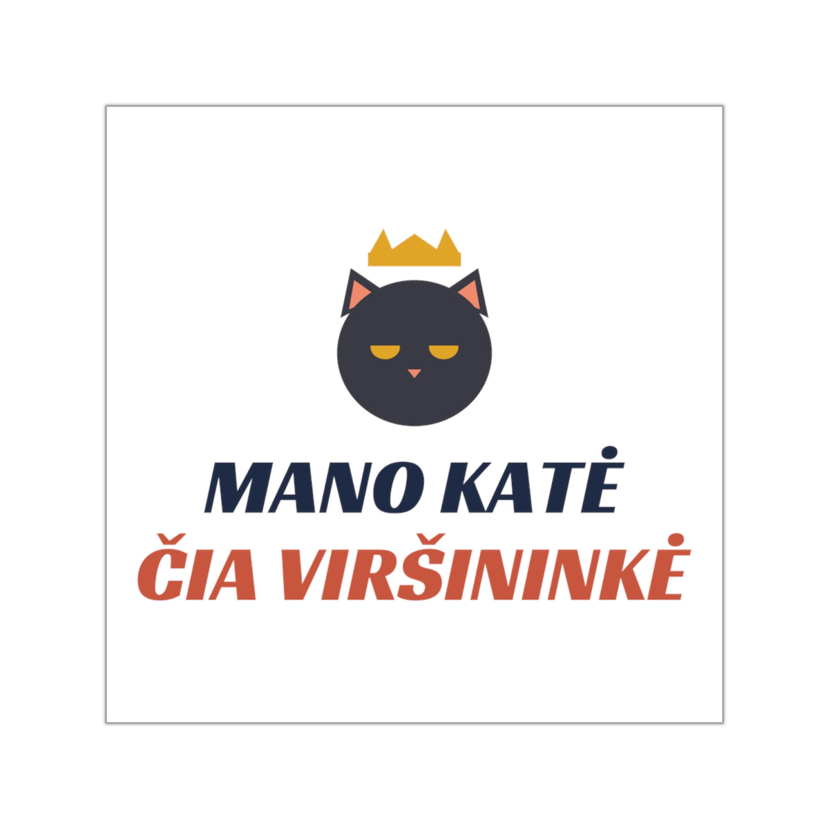 Mano katė čia viršininkė — Lipdukas, spaudos vaizdas
