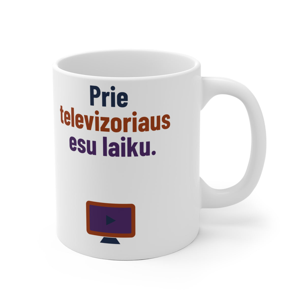 Prie televizoriaus esu laiku.