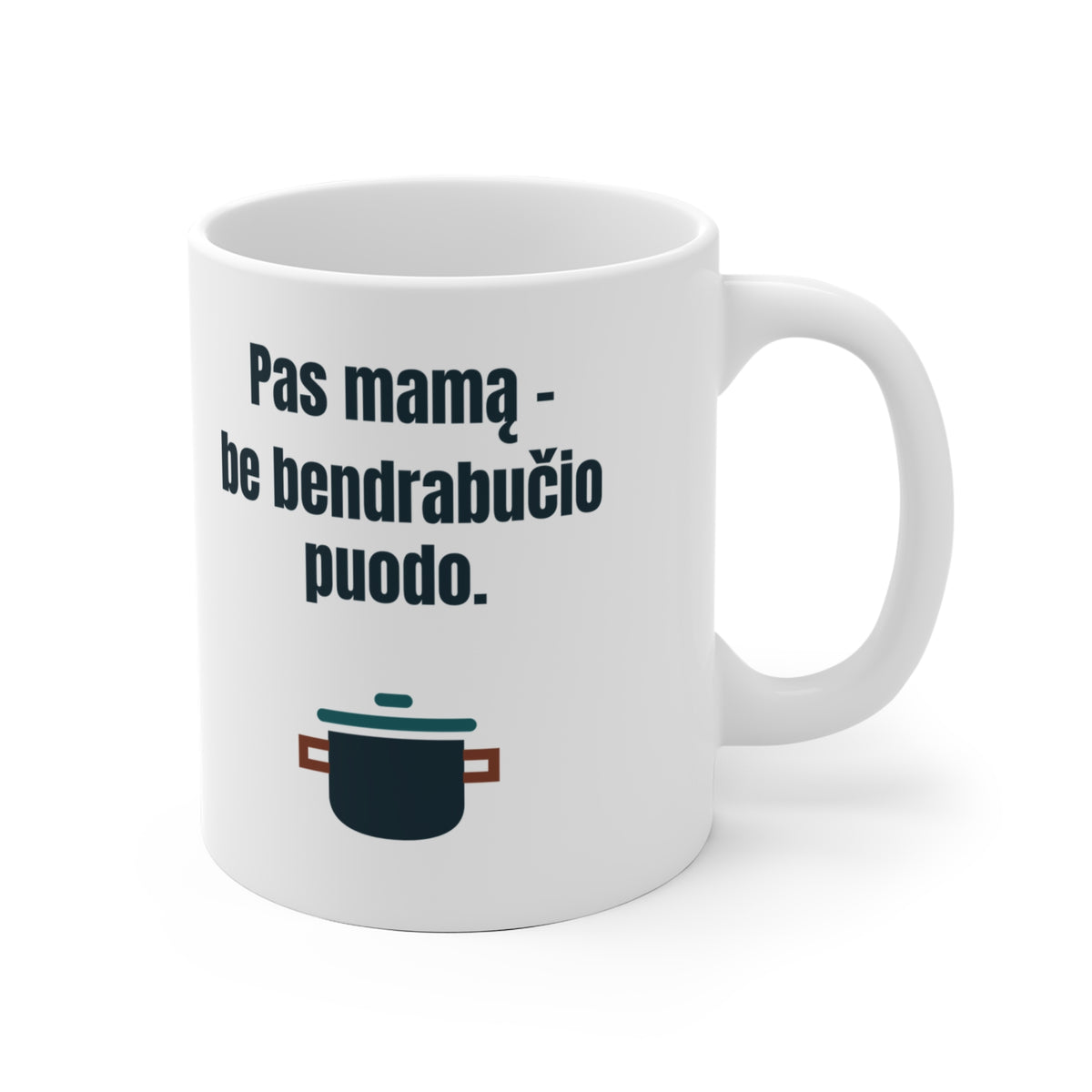 Pas mamą – be bendrabučio puodo.