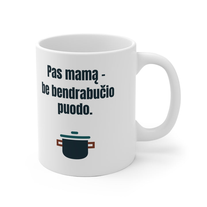Pas mamą valgau ne iš bendrabučio puodo.