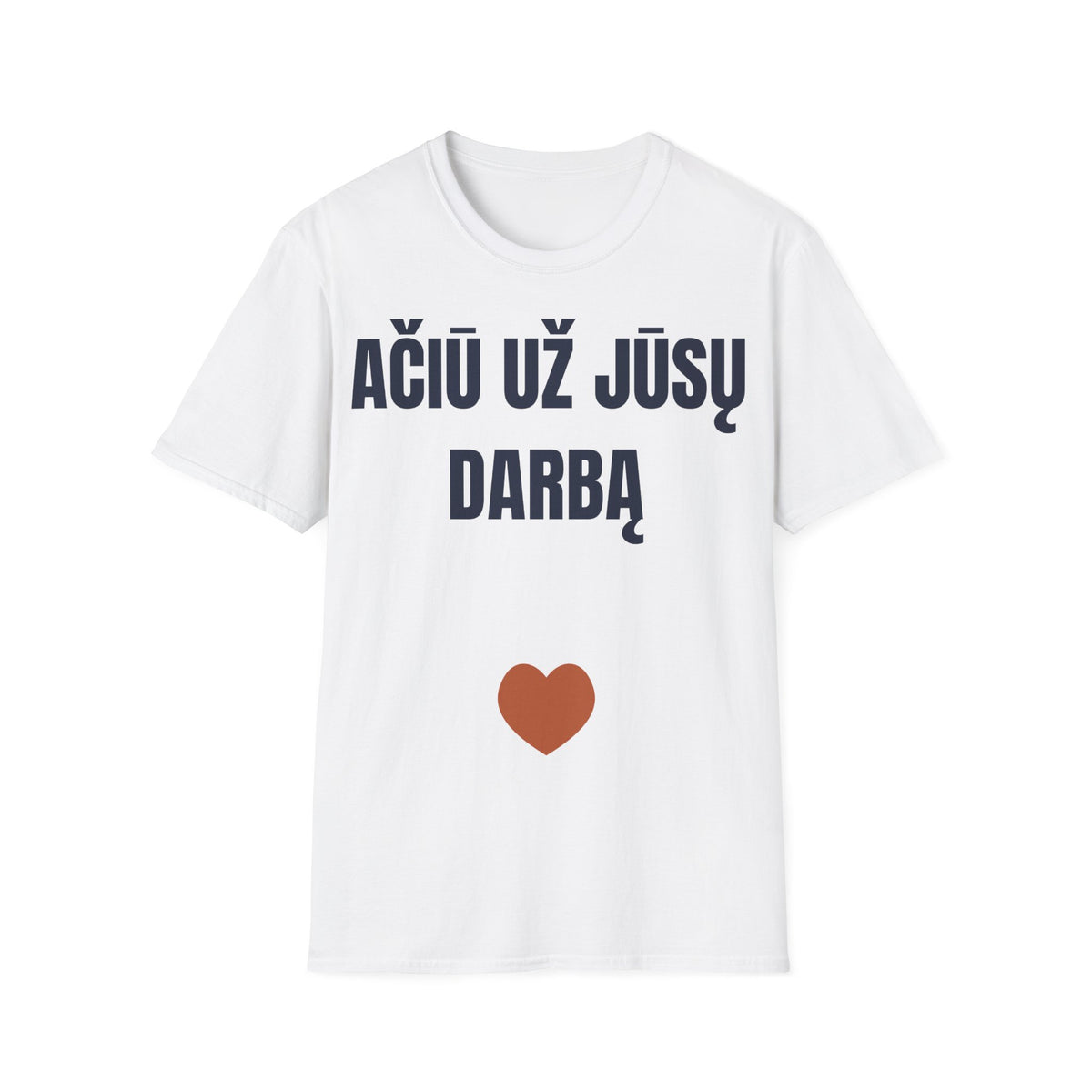Ačiū už Jūsų darbą — Marškinėliai, spaudos vaizdas