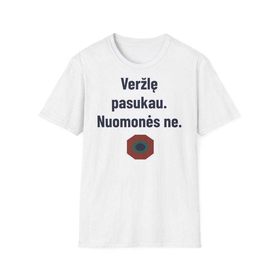 Veržlę pasukau. Nuomonės ne.
