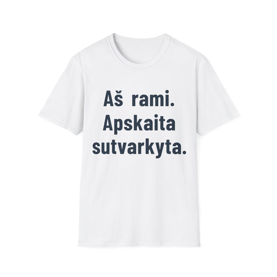 Aš rami. Apskaita sutvarkyta.