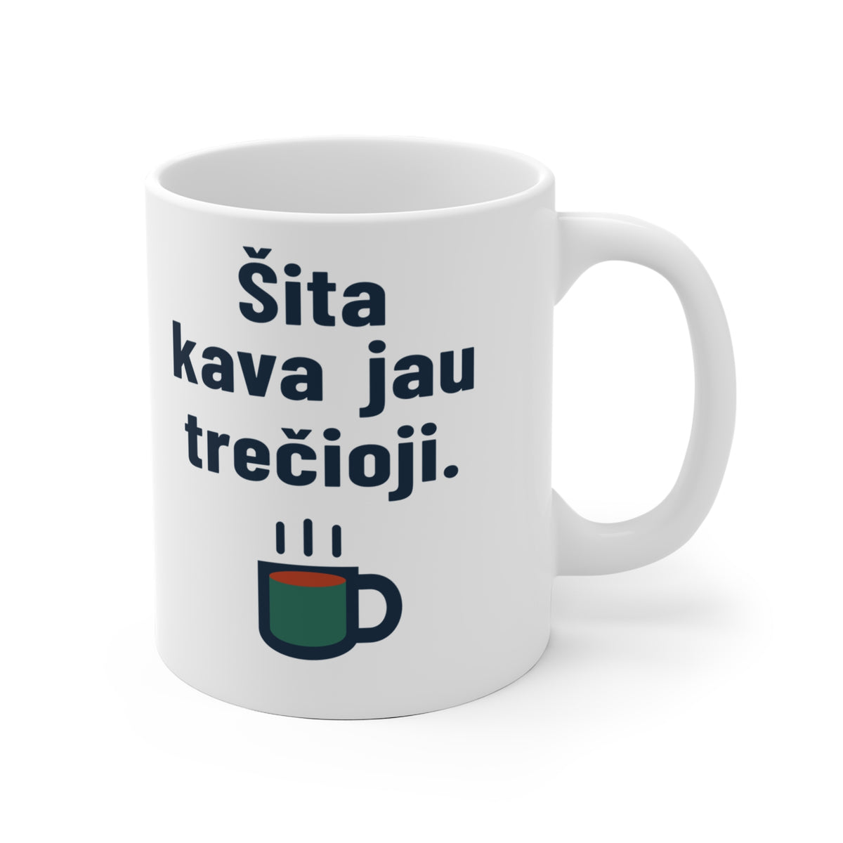 Šita kava jau trečioji.