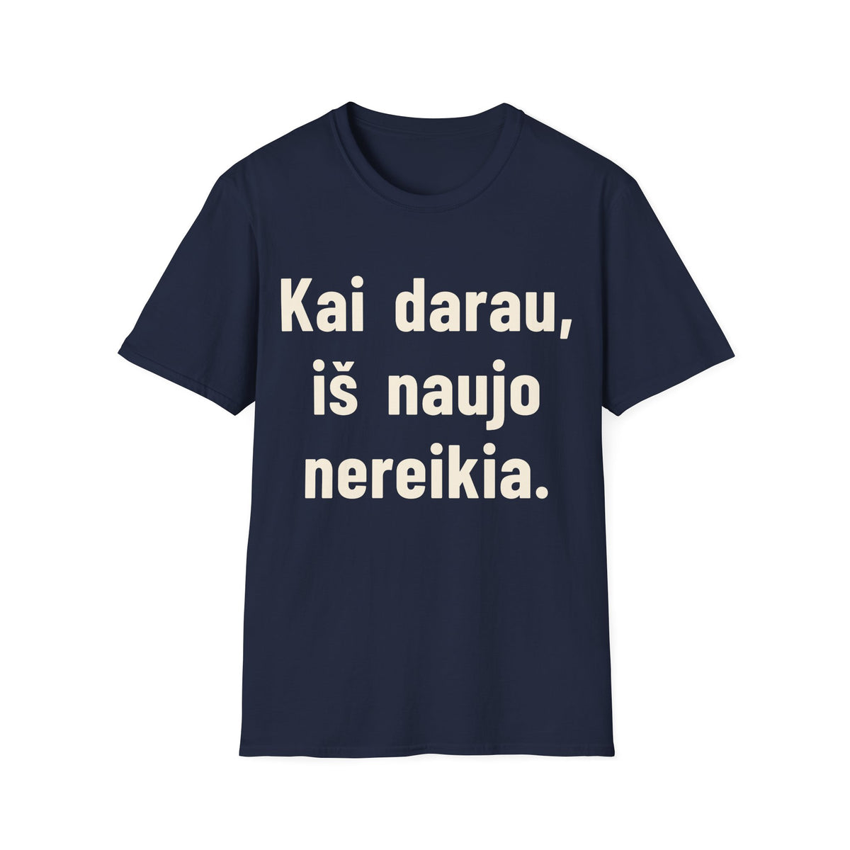 Kai darau aš – perdaryti nereikia.