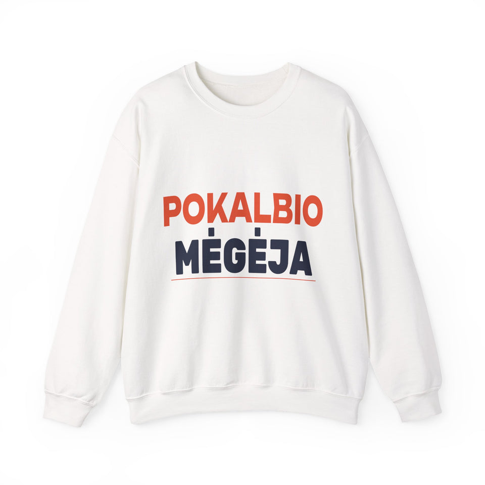 Pokalbio mėgėja.