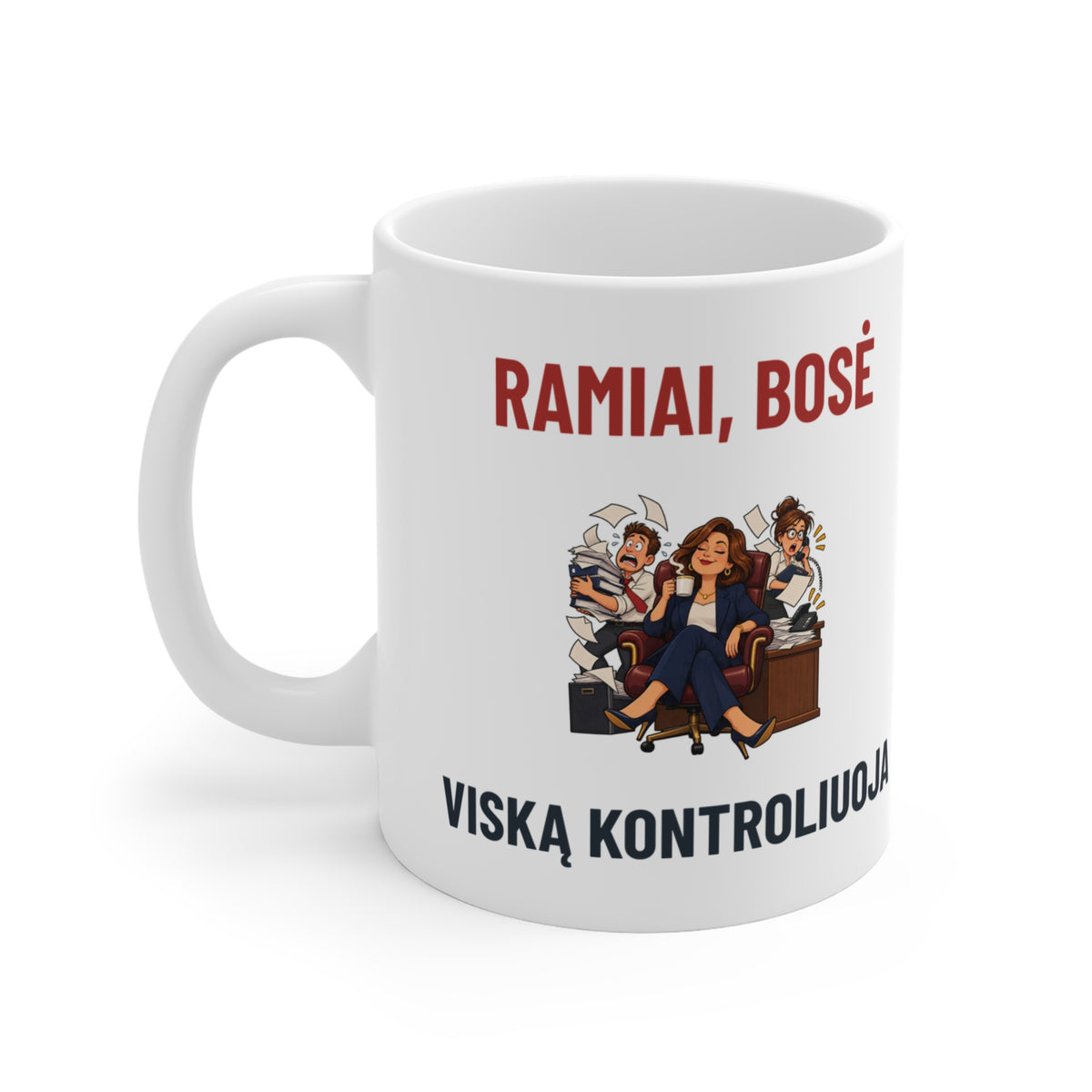Puodelis „Ramiai, bosė viską kontroliuoja“ – gaminio vaizdas 3