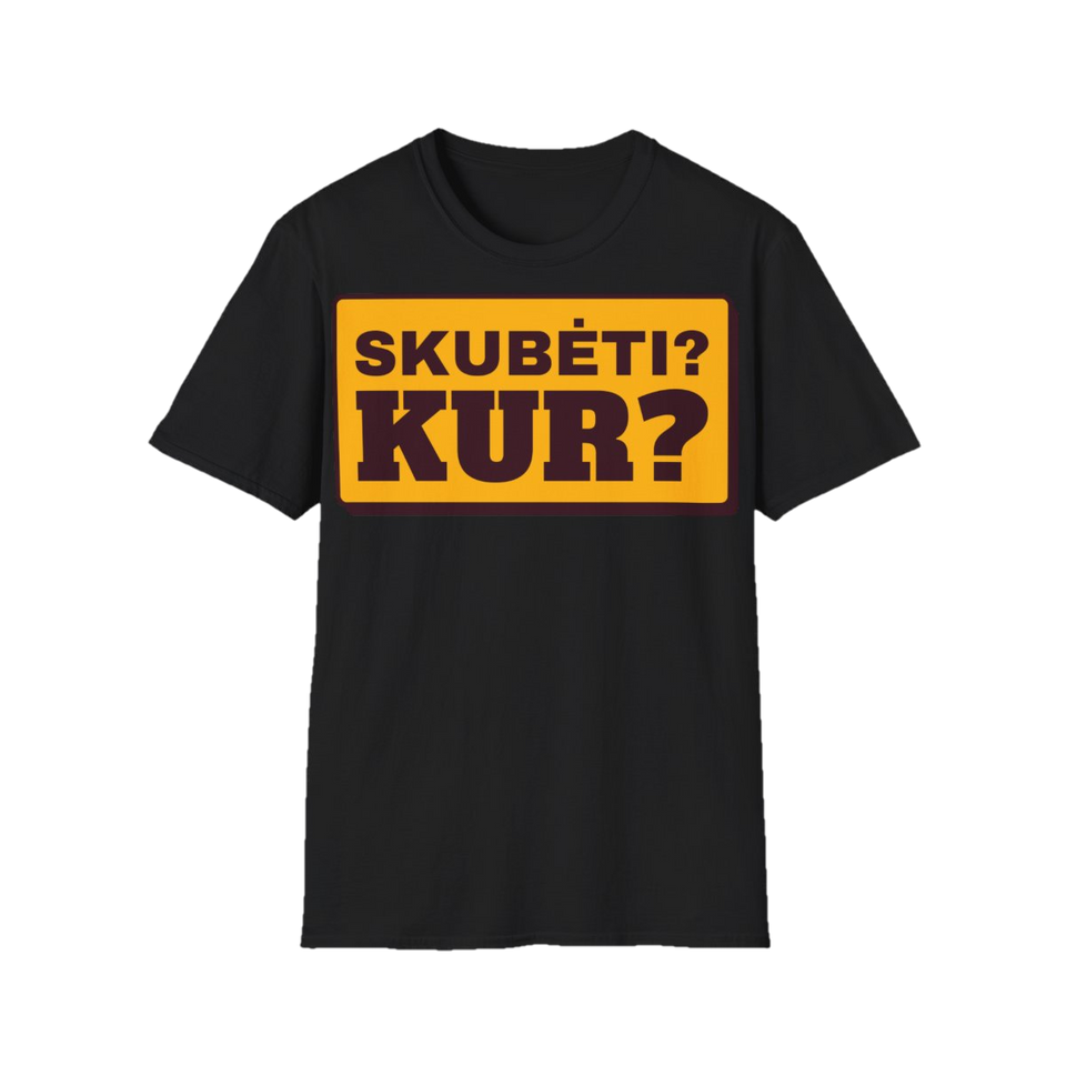 Marškinėliai „Skubėti? Kur?“ – juoda
