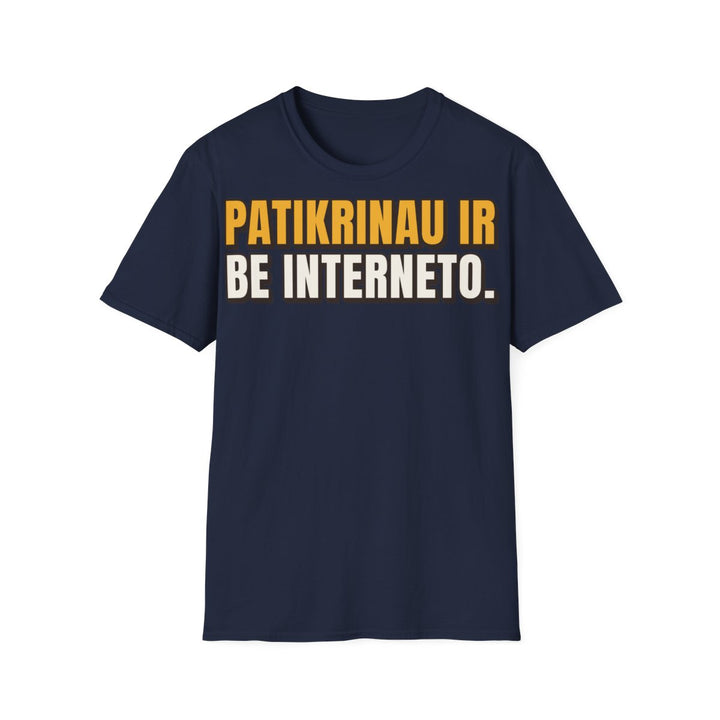 Patikrinau ir be interneto.