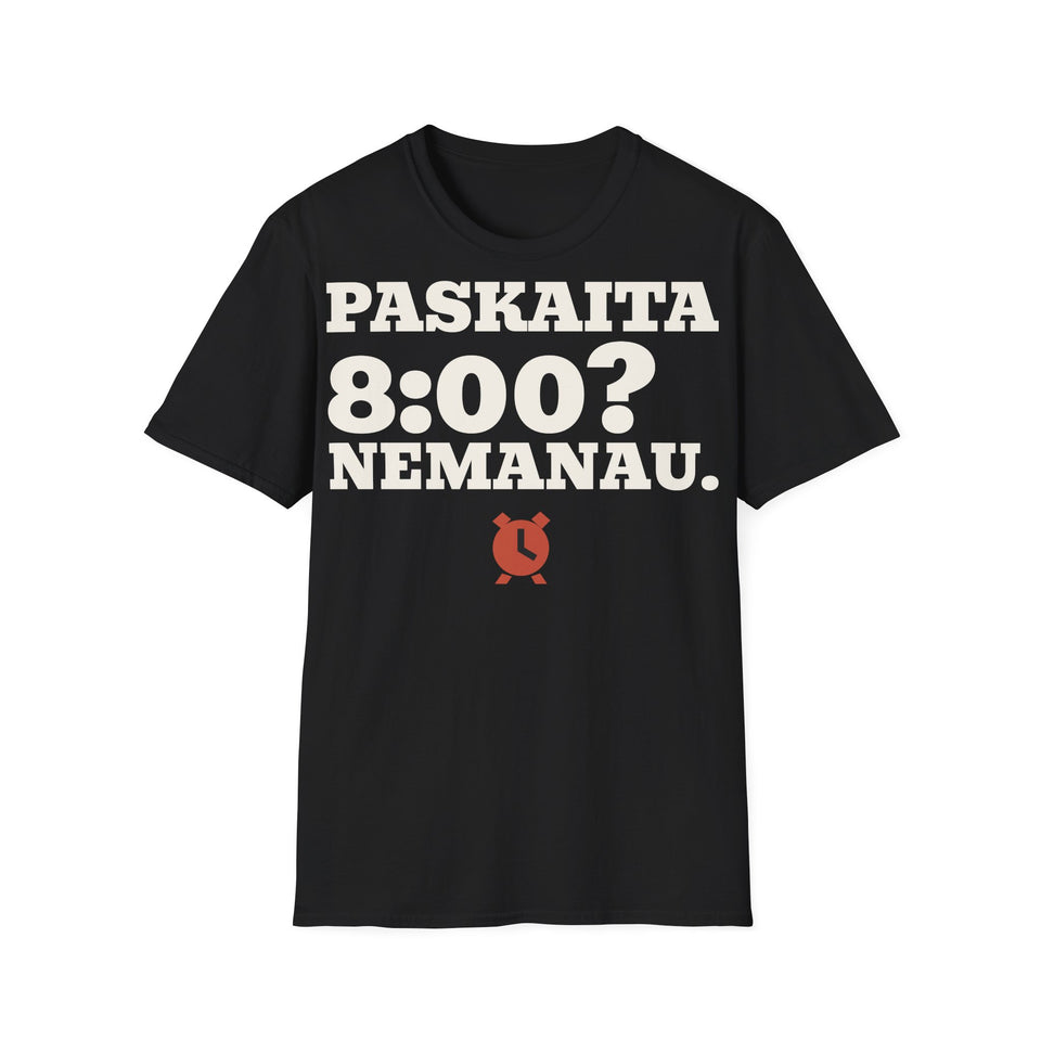 Paskaita 8:00? Nemanau. — Marškinėliai, spaudos pusė