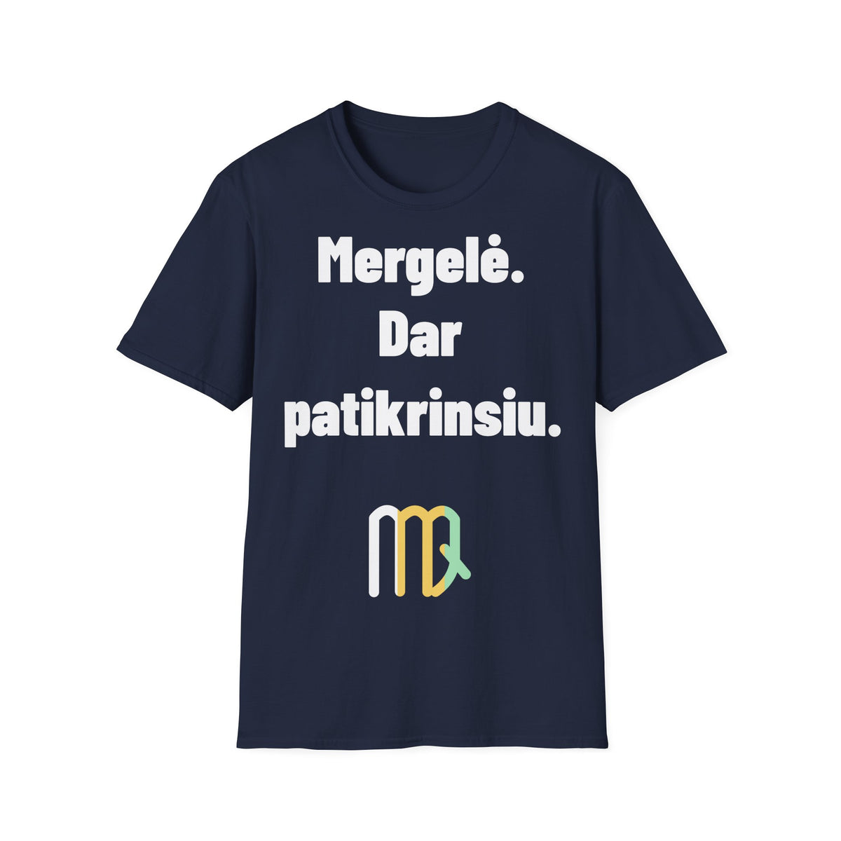 Mergelė. Dar patikrinsiu.