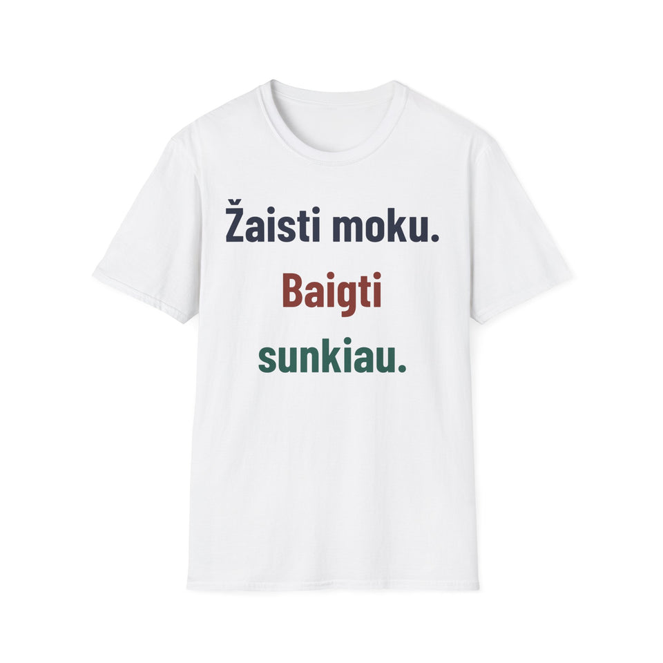 Žaisti moku. Baigti sunkiau.