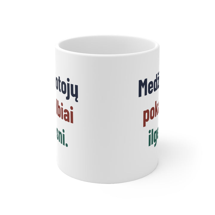 Medžiotojų pokalbiai ilgesni.
