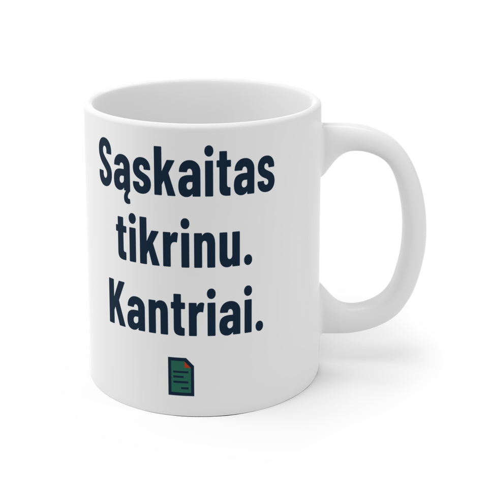 Sąskaitas tikrinu. Kantriai.