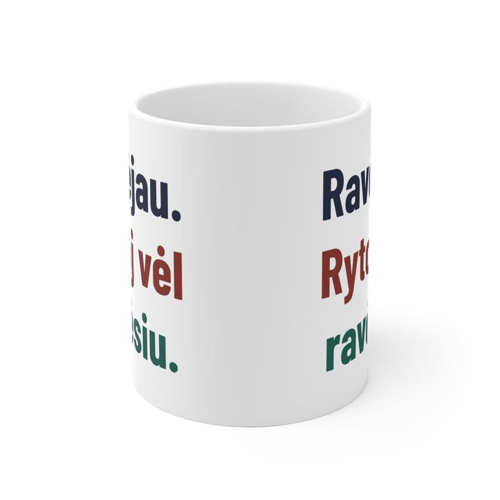 Ravėjau. Rytoj vėl ravėsiu.