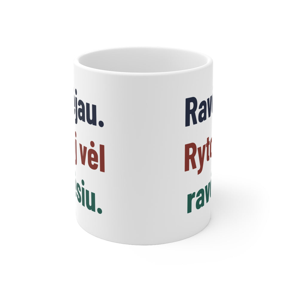 Ravėjau. Rytoj vėl ravėsiu.