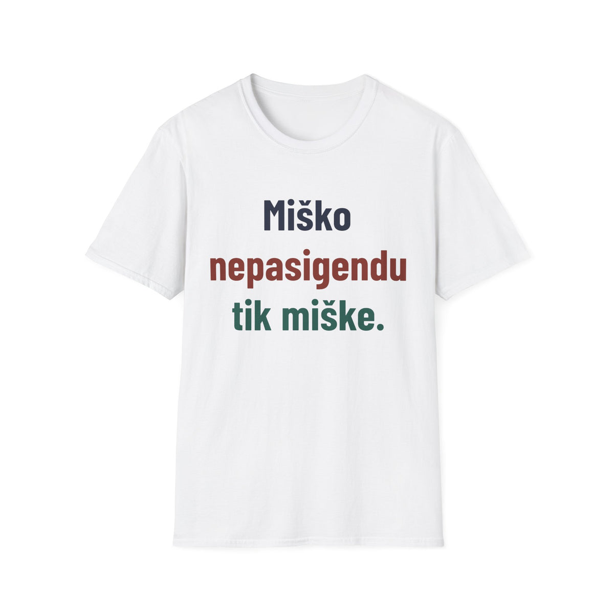 Miško nepasigendu tik miške.