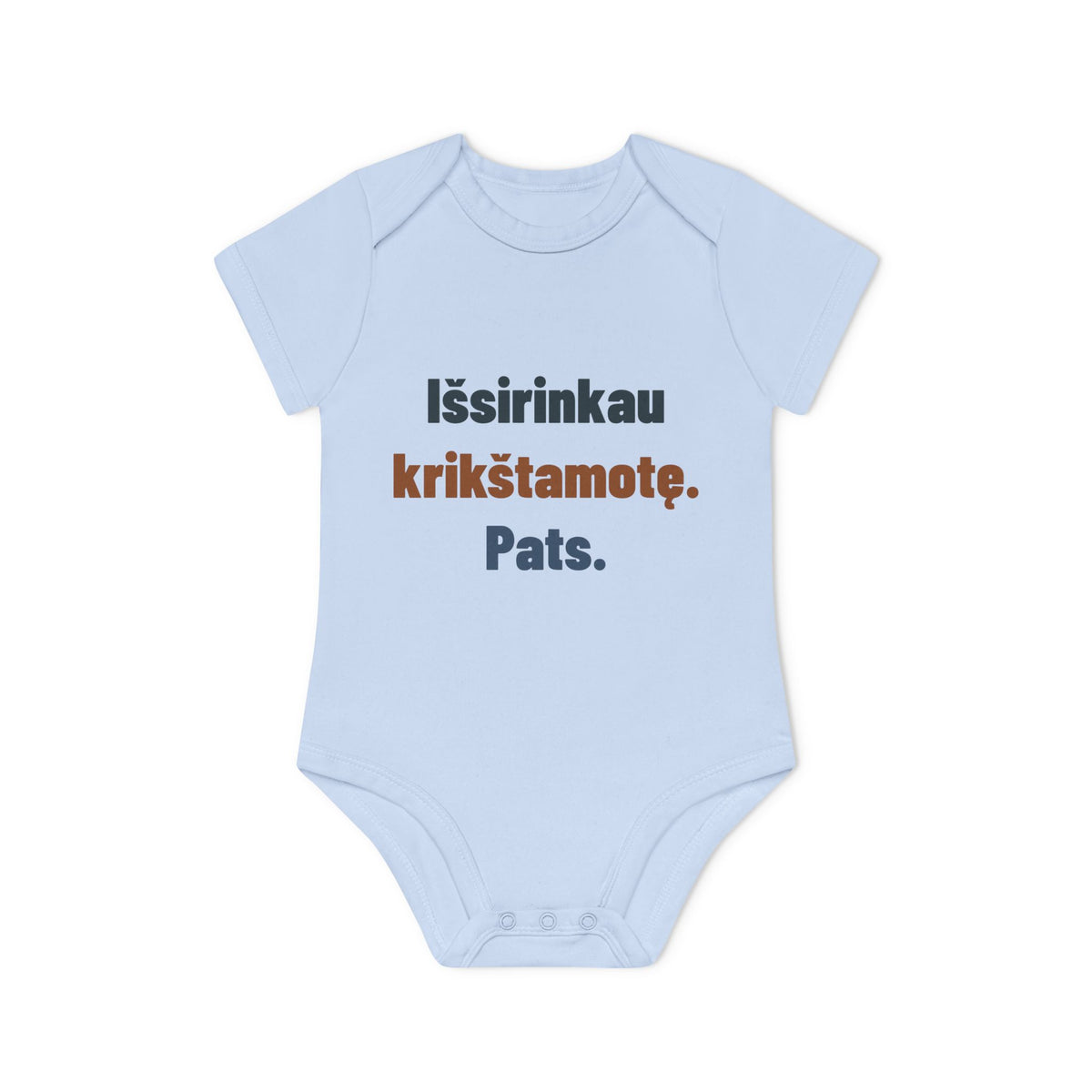 Išsirinkau krikštamotę. Pats.