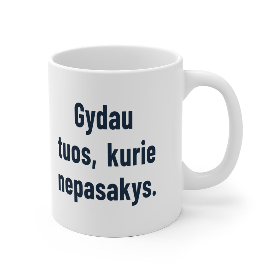 Gydau tuos, kurie nepasakys.