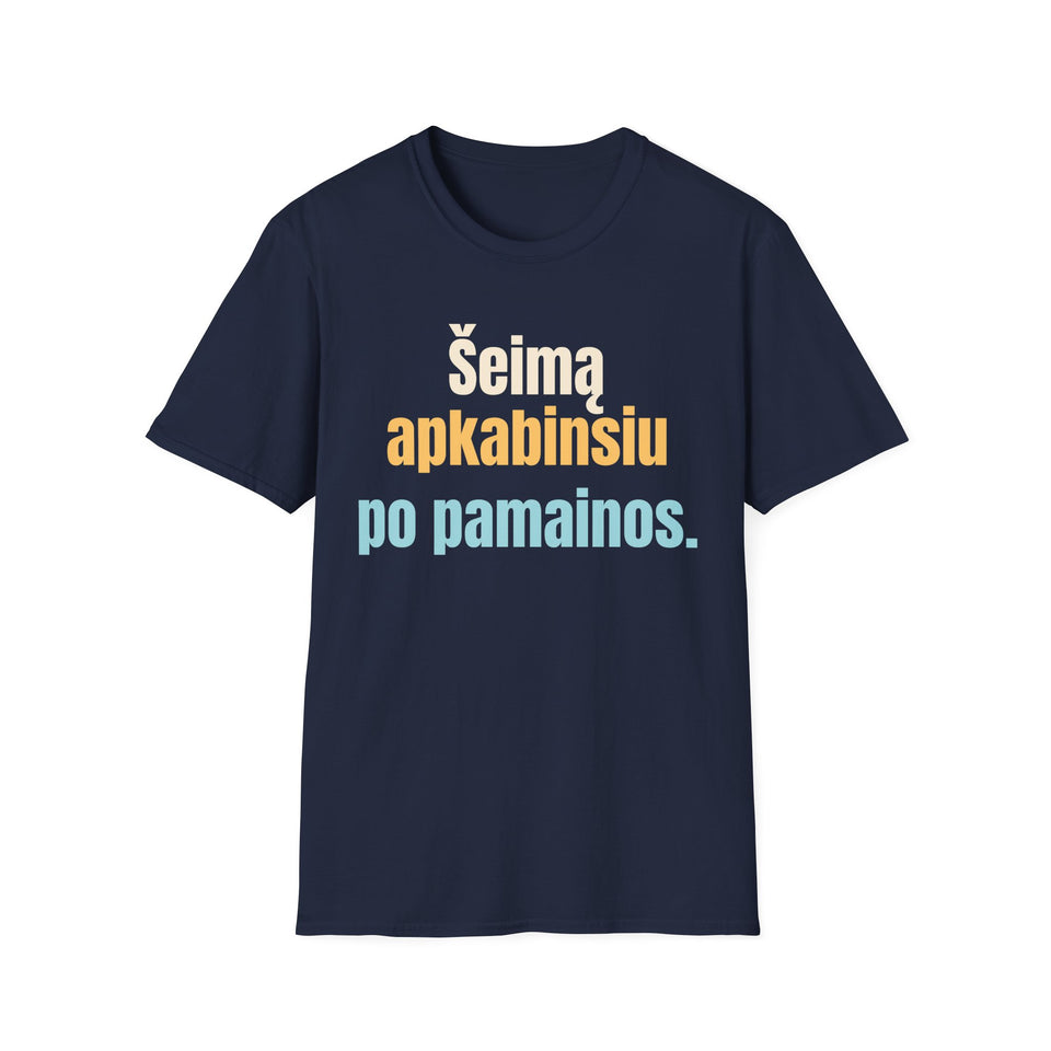 Šeimą apkabinsiu po pamainos.