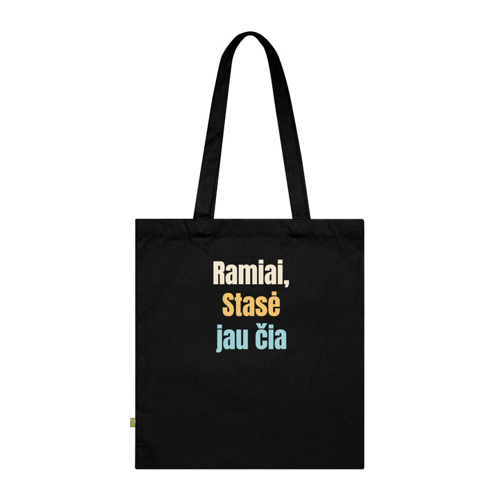 Ramiai, Stasė jau čia
