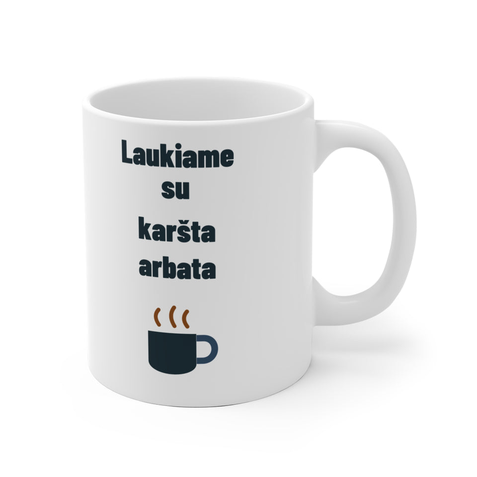 Laukiame su karšta arbata