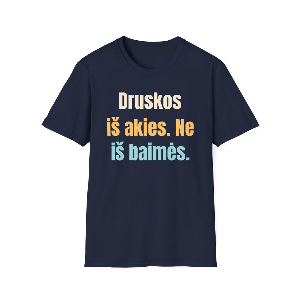 Druskos iš akies. Ne iš baimės.