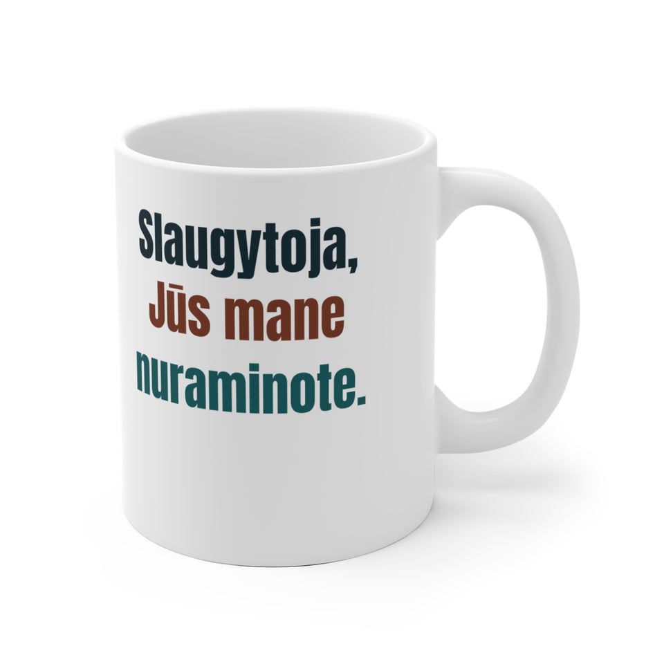 Slaugytoja, Jūs mane nuraminote.