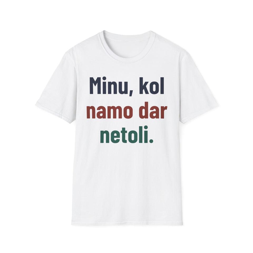 Minu, kol namo dar netoli.