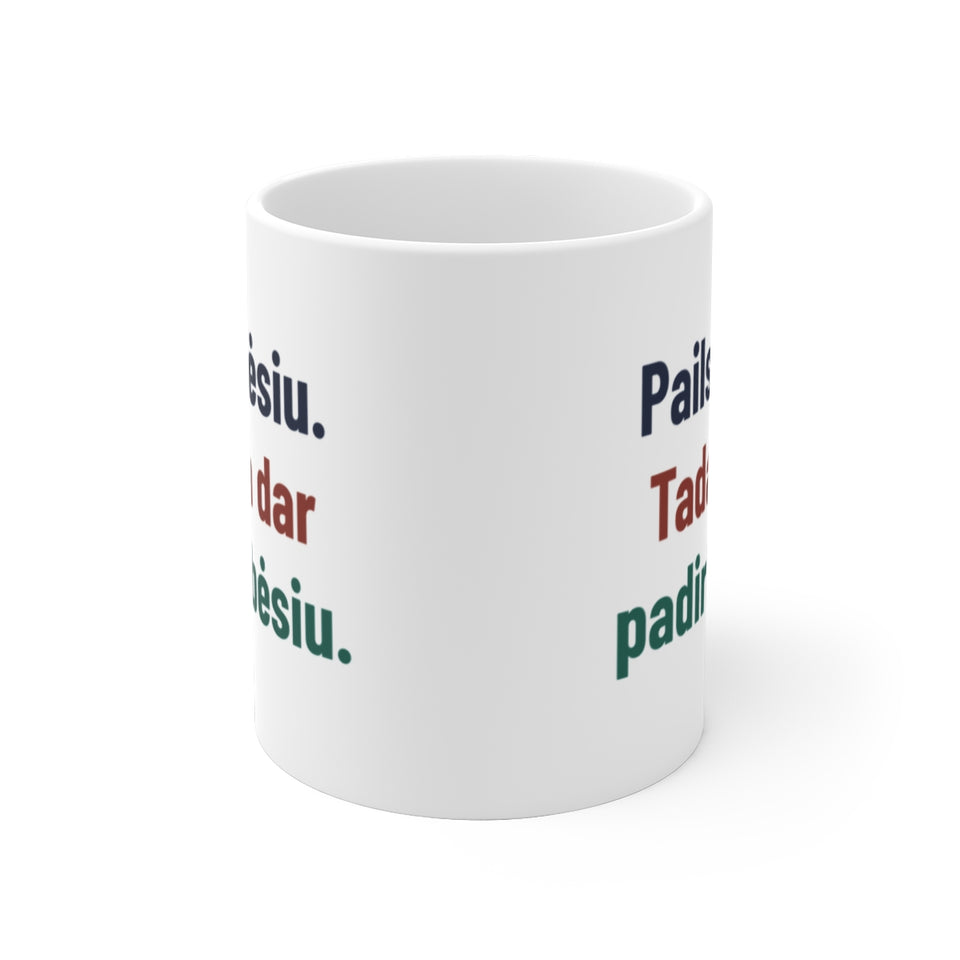 Pailsėsiu. Tada dar padirbėsiu.