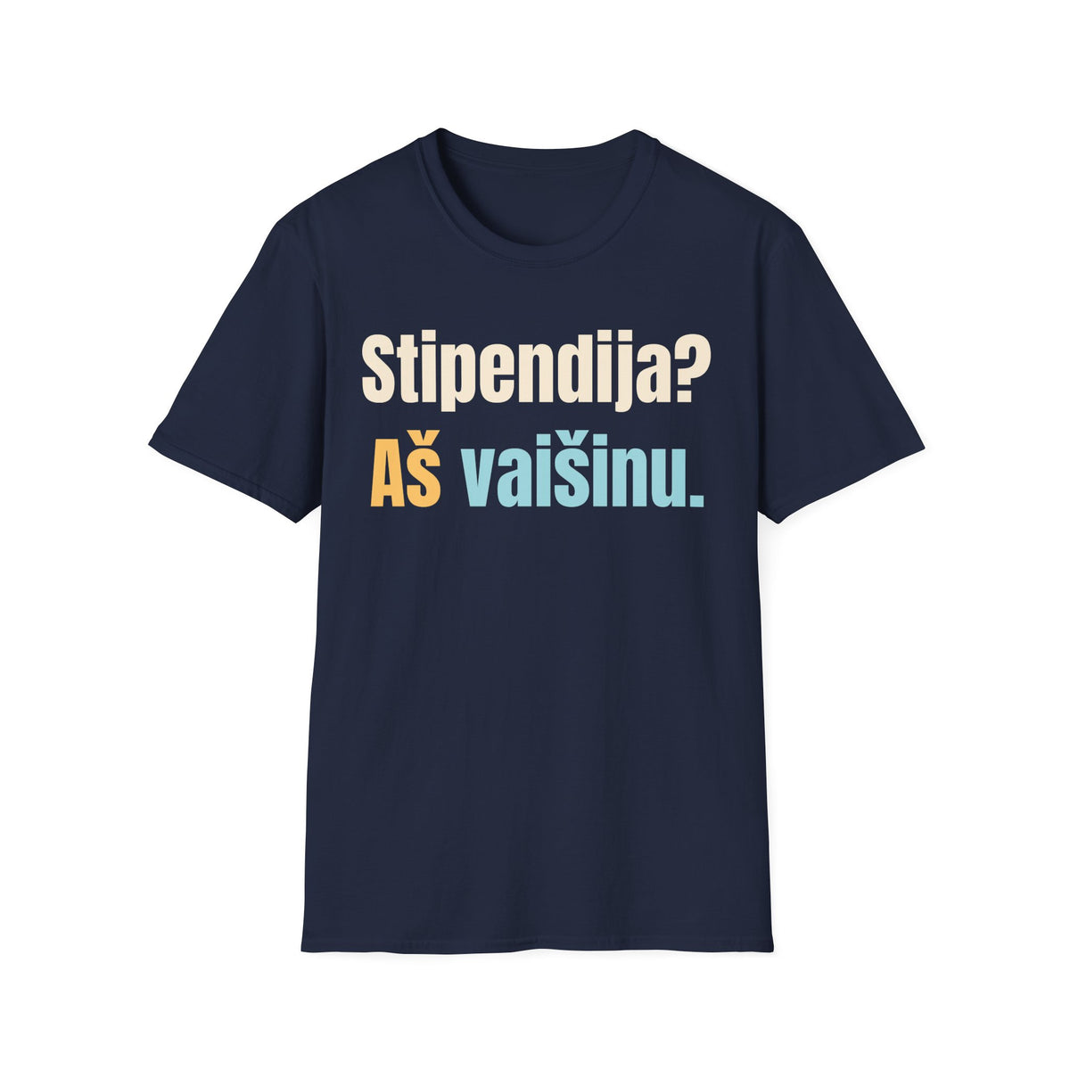Stipendija? Aš vaišinu.