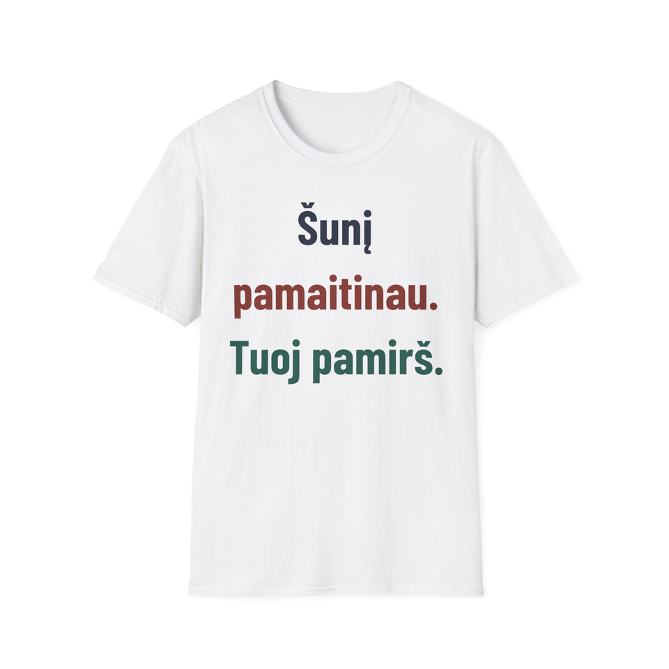 Šunį pamaitinau. Tuoj pamirš.
