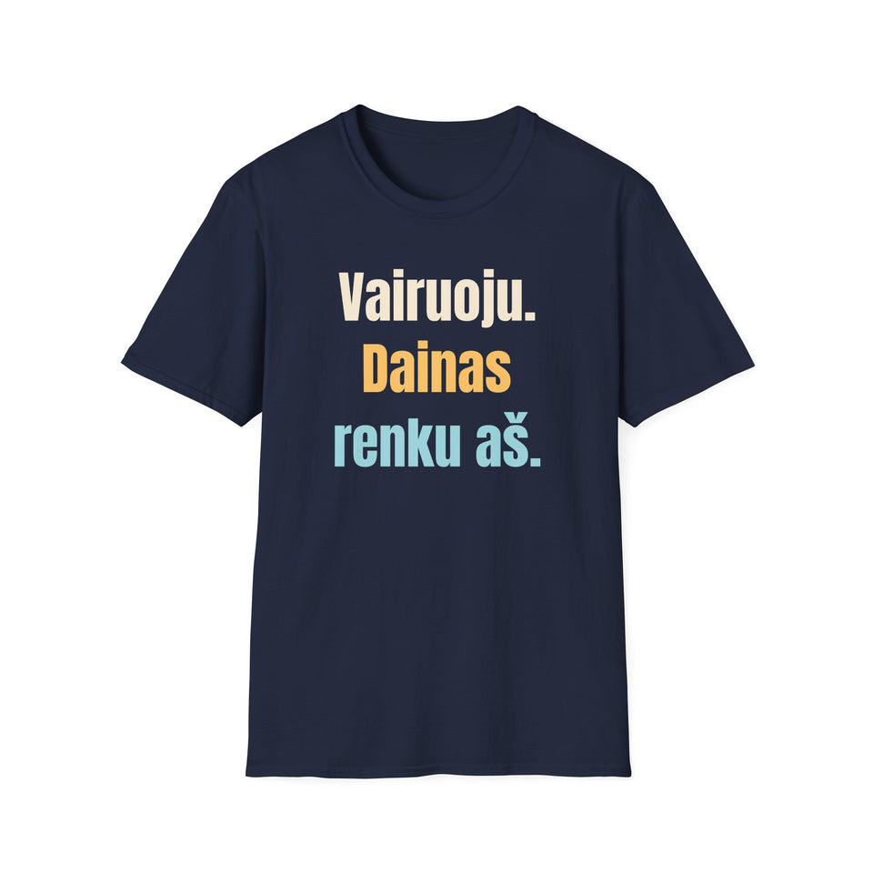 Vairuoju. Dainas renku aš.