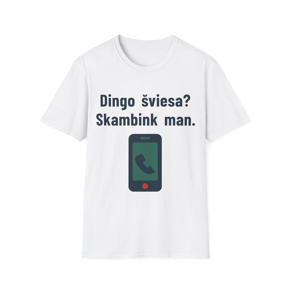Dingo šviesa? Skambink man.