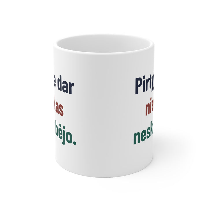 Pirtyje dar niekas neskubėjo.
