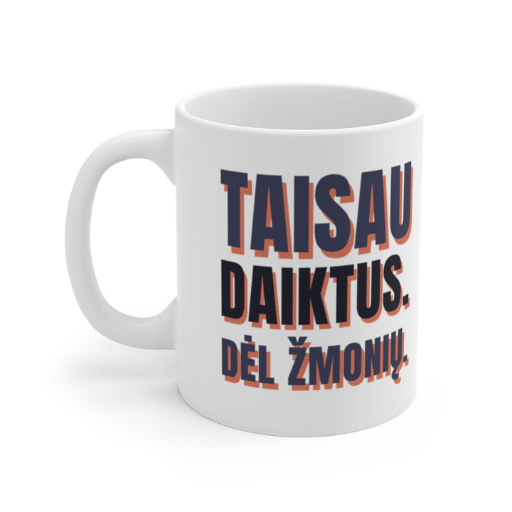 Taisau daiktus. Dėl žmonių.