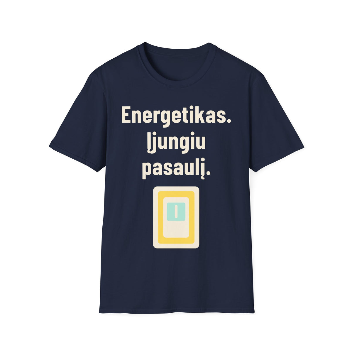 Energetikas. Įjungiu pasaulį.