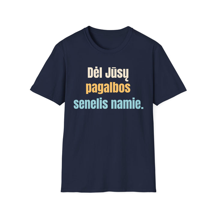 Dėl Jūsų pagalbos senelis namie.