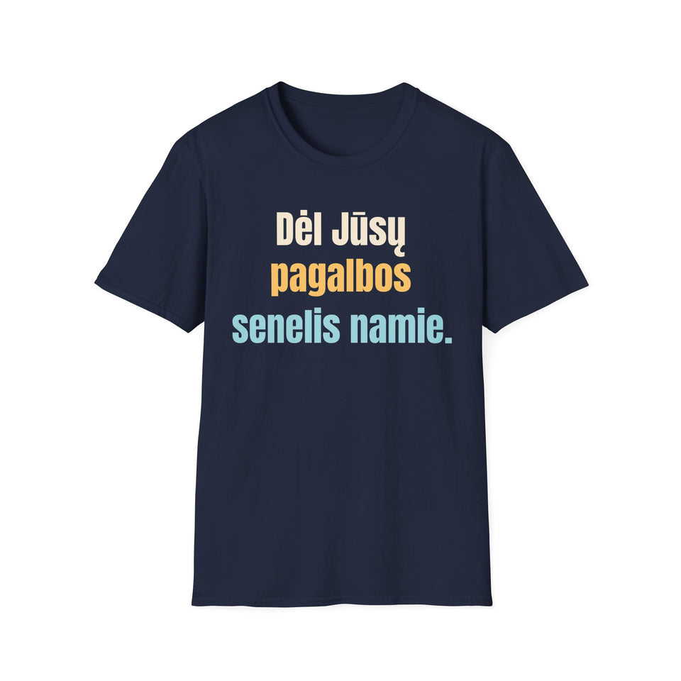 Dėl Jūsų pagalbos senelis namie.