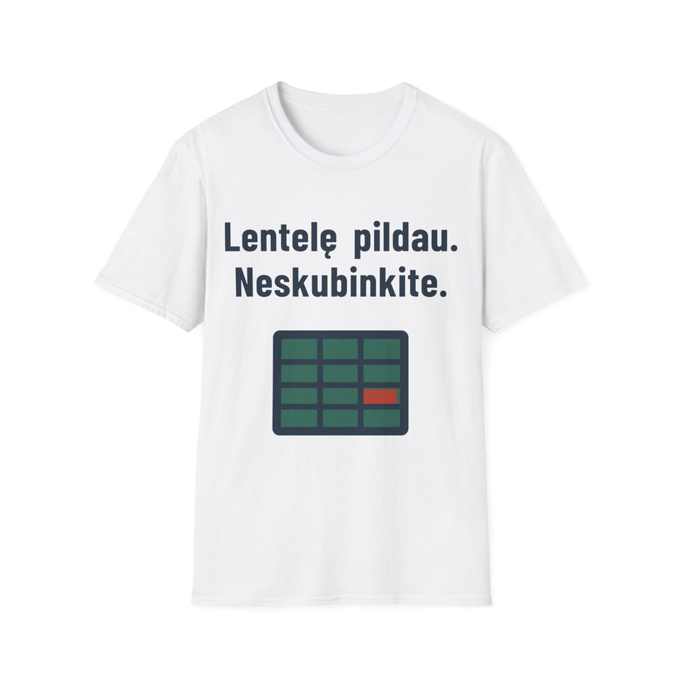Lentelę pildau. Neskubinkite.