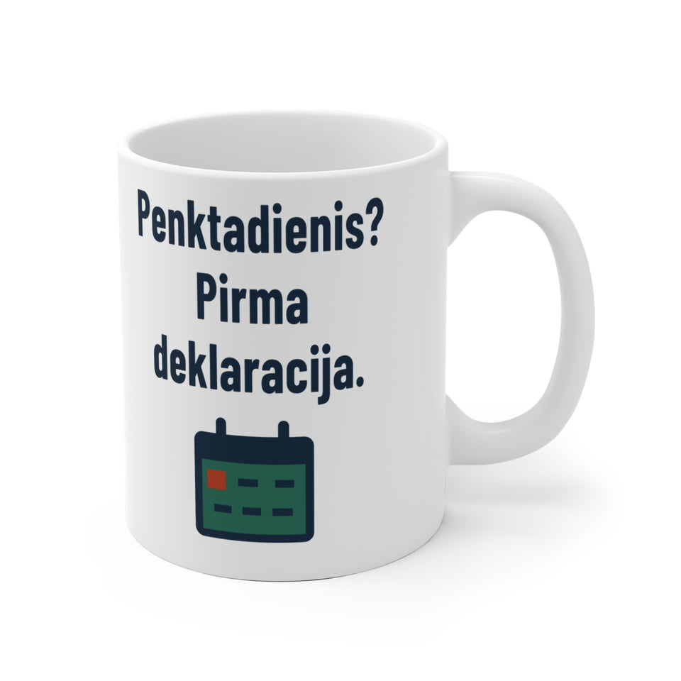Penktadienis? Pirma deklaracija.