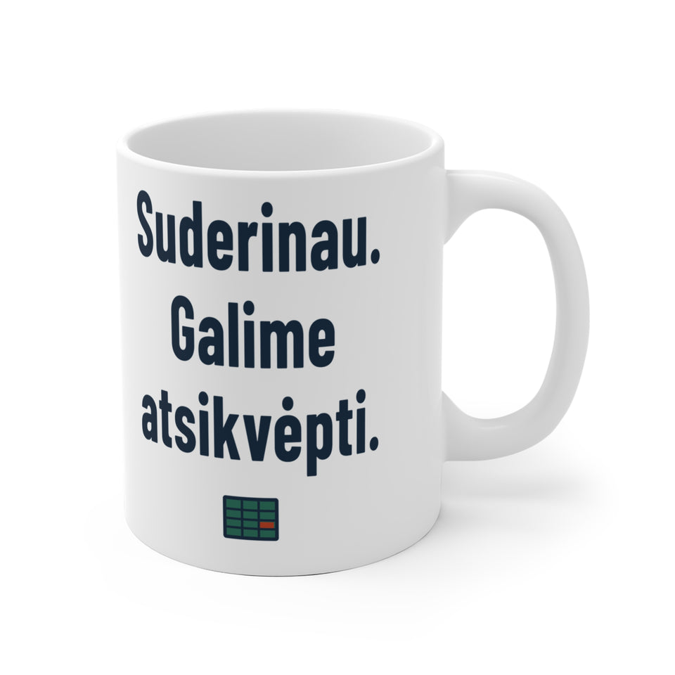 Suderinau. Galime atsikvėpti.