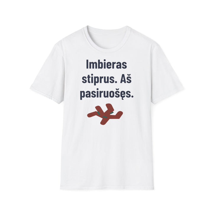 Imbieras stiprus. Aš pasiruošęs.