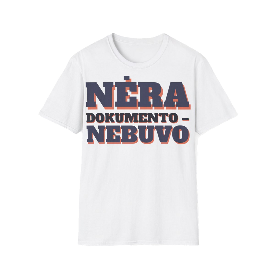 Marškinėliai „Nėra dokumento – nebuvo“ – balta