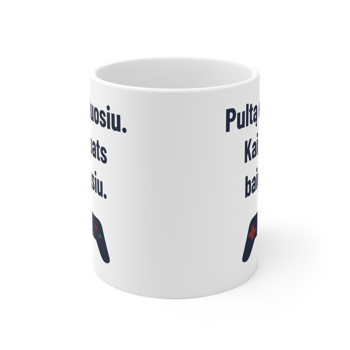 Pultą duosiu. Kai pats baigsiu.