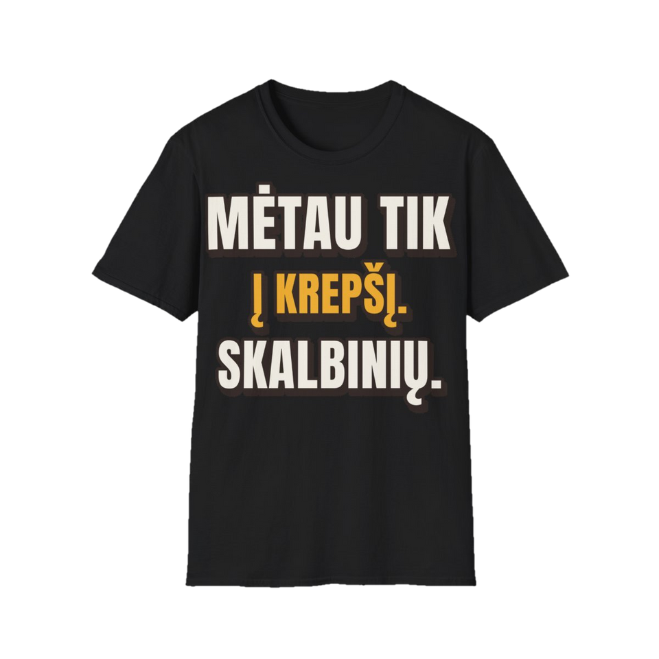 Marškinėliai „Mėtau tik į krepšį. Skalbinių.“ – juoda