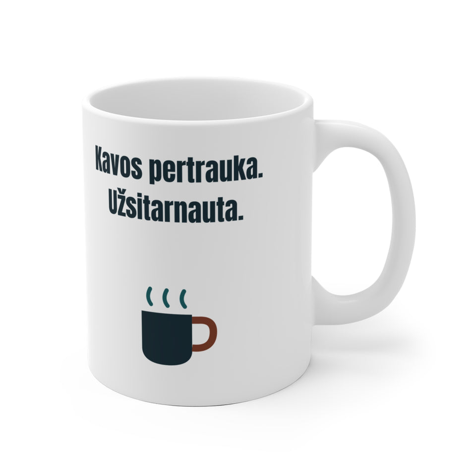 Kavos pertrauka. Užsitarnauta.