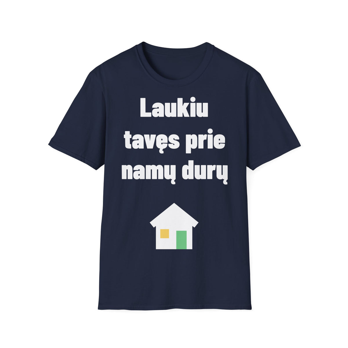 Laukiu tavęs prie namų durų