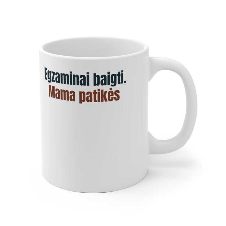 Egzaminai baigti. Mama patikės